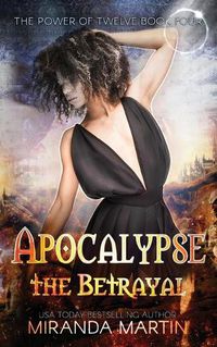 Cover image for Apocalypse the Betrayal: A Post-Apocalyptic Reverse Harem Romance