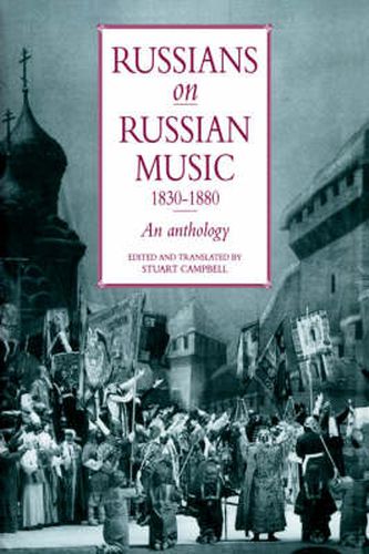 Russians on Russian Music, 1830-1880: An Anthology