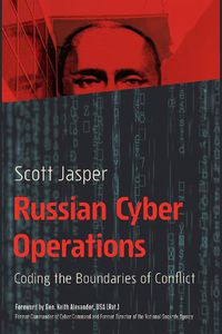 Cover image for Russian Cyber Operations: Coding the Boundaries of Conflict