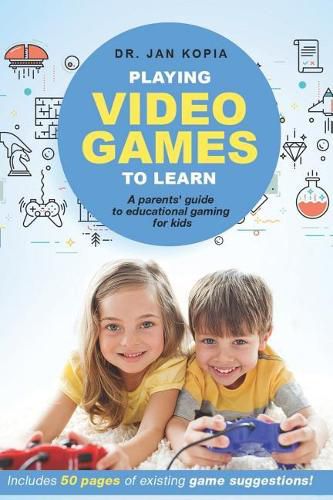 Cover image for Playing Video Games to Learn: A Parents' Guide to Educational Gaming for Kids