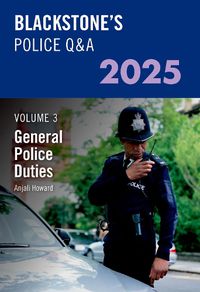 Cover image for Blackstone's Police Q&A's Volume 3: General Police Duties 2025