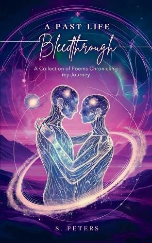 Cover image for The Past Life Bleedthrough-A Collection of Poems Chronicling My Journey