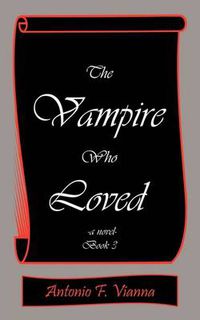 Cover image for The Vampire Who Loved: -a Novel- Book 3