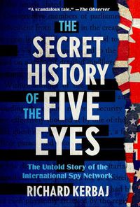 Cover image for The Secret History of the Five Eyes