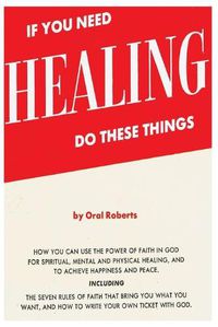 Cover image for If You Need Healing Do These Things