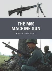 Cover image for The M60 Machine Gun