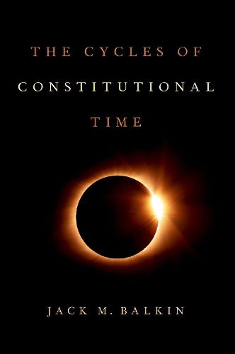 Cover image for The Cycles of Constitutional Time