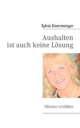 Cover image for Aushalten ist auch keine Loesung: Manner erzahlen