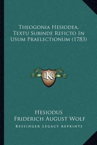 Theogonia Hesiodea, Textu Subinde Reficto in Usum Praelectionum (1783)