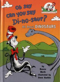 Cover image for Oh Say Can You Say Di-no-saur?: All About Dinosaurs