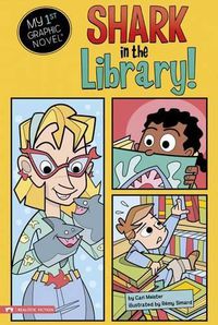 Cover image for Shark in the Library (My First Graphic Novel)