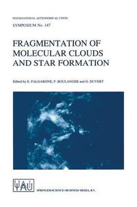 Cover image for Fragmentation of Molecular Clouds and Star Formation: Proceedings of the 147th Symposium of the International Astronomical Union, Held in Grenoble, France, June 12-16, 1990