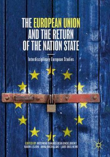 The European Union and the Return of the Nation State: Interdisciplinary European Studies