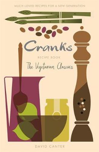 Cover image for Cranks Recipe Book: The Vegetarian Classics