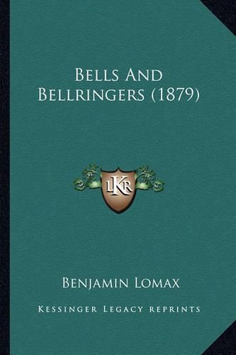 Cover image for Bells and Bellringers (1879)