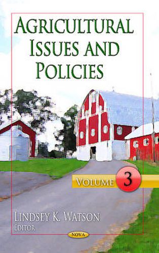 Cover image for Agricultural Issues & Policies: Volume 3