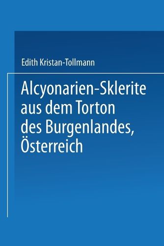 Cover image for Alcyonarien-Sklerite aus dem Torton des Burgenlandes, OEsterreich