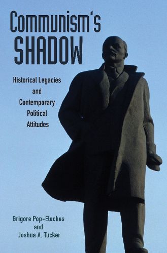 Cover image for Communism's Shadow: Historical Legacies and Contemporary Political Attitudes