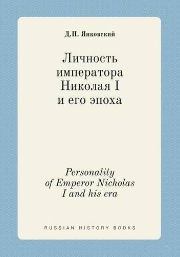 Cover image for Personality of Emperor Nicholas I and his era