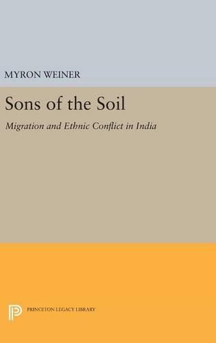 Cover image for Sons of the Soil: Migration and Ethnic Conflict in India