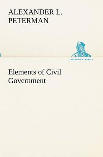 Cover image for Elements of Civil Government