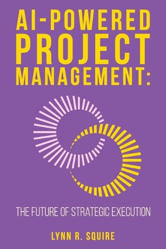 Cover image for AI Powered Project Management The Future of Strategic Execution