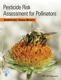 Cover image for Pesticide Risk Assessment for Pollinators