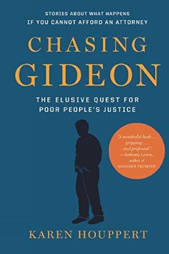 Cover image for Chasing Gideon: The Elusive Quest for Poor People's Justice