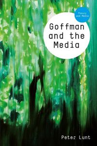 Cover image for Goffman and the Media