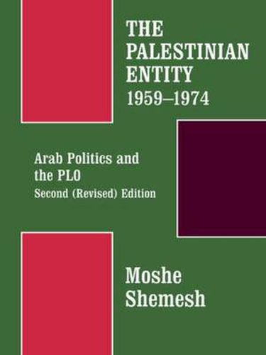 Cover image for The Palestinian Entity, 1959-1974: Arab Politics and the PLO