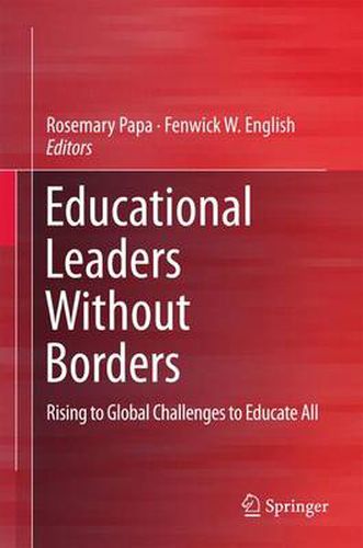 Cover image for Educational Leaders Without Borders: Rising to Global Challenges to Educate All