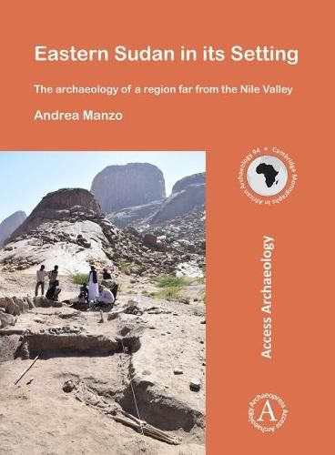 Cover image for Eastern Sudan in its Setting: The archaeology of a region far from the Nile Valley