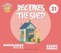 Cover image for Bec Likes the Shed: Book 31