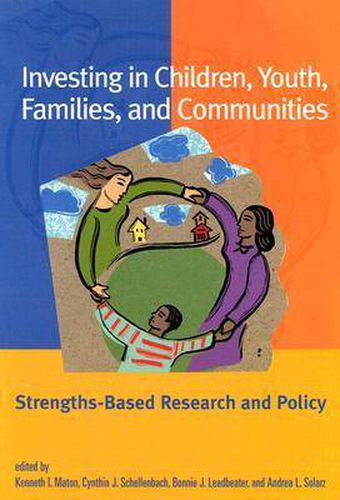 Cover image for Investing in Children, Families, and Communities: Strengths-Based Research and Policy
