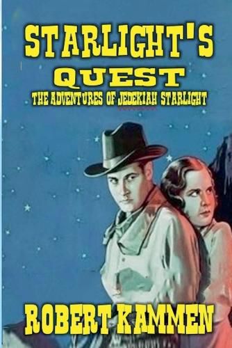 Cover image for Starlight's Quest - The Adventures of Jedekiah Starlight