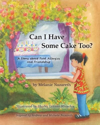 Cover image for Can I Have Some Cake Too? a Story about Food Allergies and Friendship