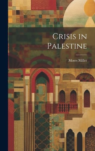 Cover image for Crisis in Palestine