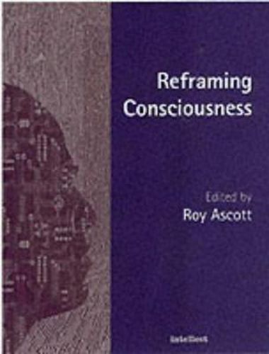 Cover image for Reframing Consciousness: Art, Mind and Technology