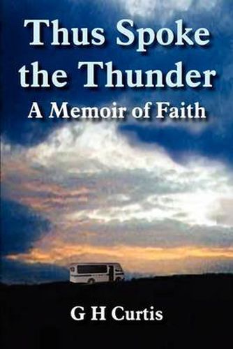 Cover image for Thus Spoke the Thunder: A Memoir of Faith