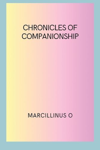 Chronicles of Companionship