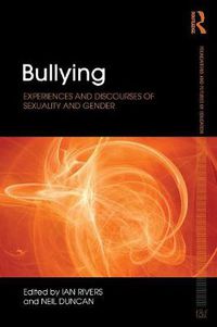 Cover image for Bullying: Experiences and discourses of sexuality and gender