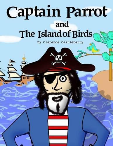 Cover image for Captain Parrot and The Island of Birds