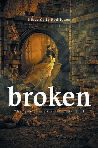 Cover image for Broken: The Ramblings of a Lost Girl