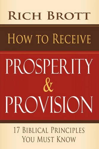 Cover image for How to Receive Prosperity & Provision: 17 Biblical Principles You Must Know