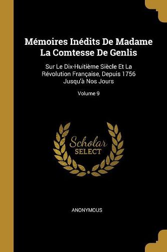 Cover image for Memoires Inedits De Madame La Comtesse De Genlis