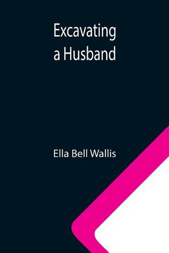 Cover image for Excavating a Husband