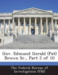 Cover image for Gov. Edmund Gerald (Pat) Brown Sr., Part 2 of 10