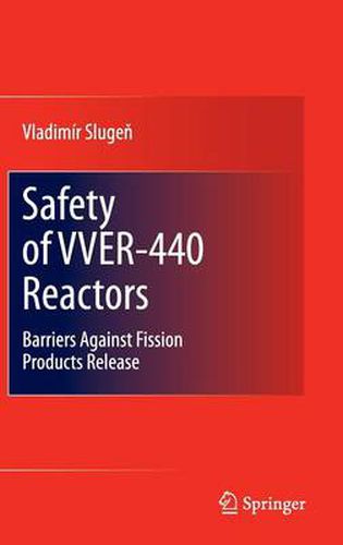 Cover image for Safety of VVER-440 Reactors: Barriers Against Fission Products Release