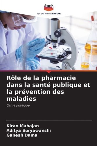 Cover image for Role de la pharmacie dans la sante publique et la prevention des maladies