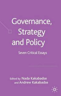 Cover image for Governance, Strategy and Policy: Seven Critical Essays